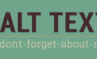 A graphic that reads "ALT Text don"t forget about me."