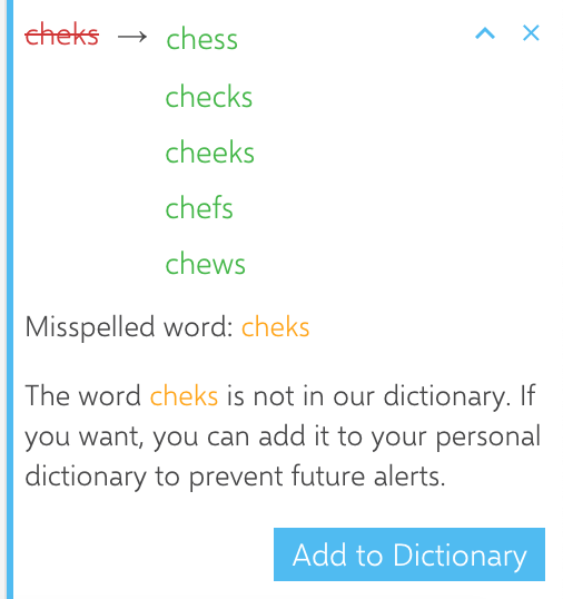 INK shows that the word "checks" is misspelled. It gives like word choices.