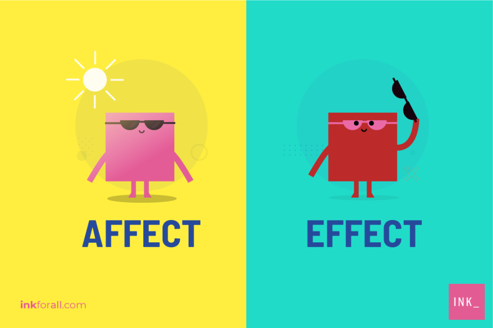 have an effect or affect on someone
