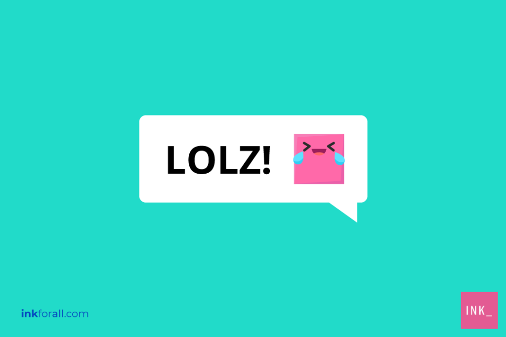 A cartoon chat message with the text LOLZ and an pink square crying emoji appear on a turquoise background.