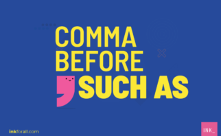 Comma before such as: “Such as” is a common phrase, but how you use it can affect your text's ultimate meaning.