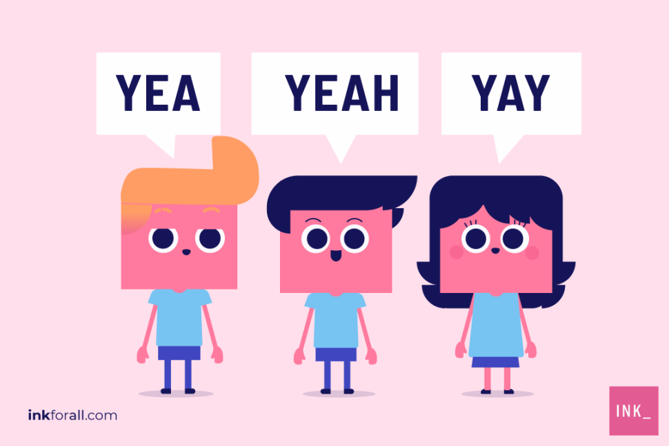 What's the Difference Between Yea, Yeah, and Yay? - INK Blog