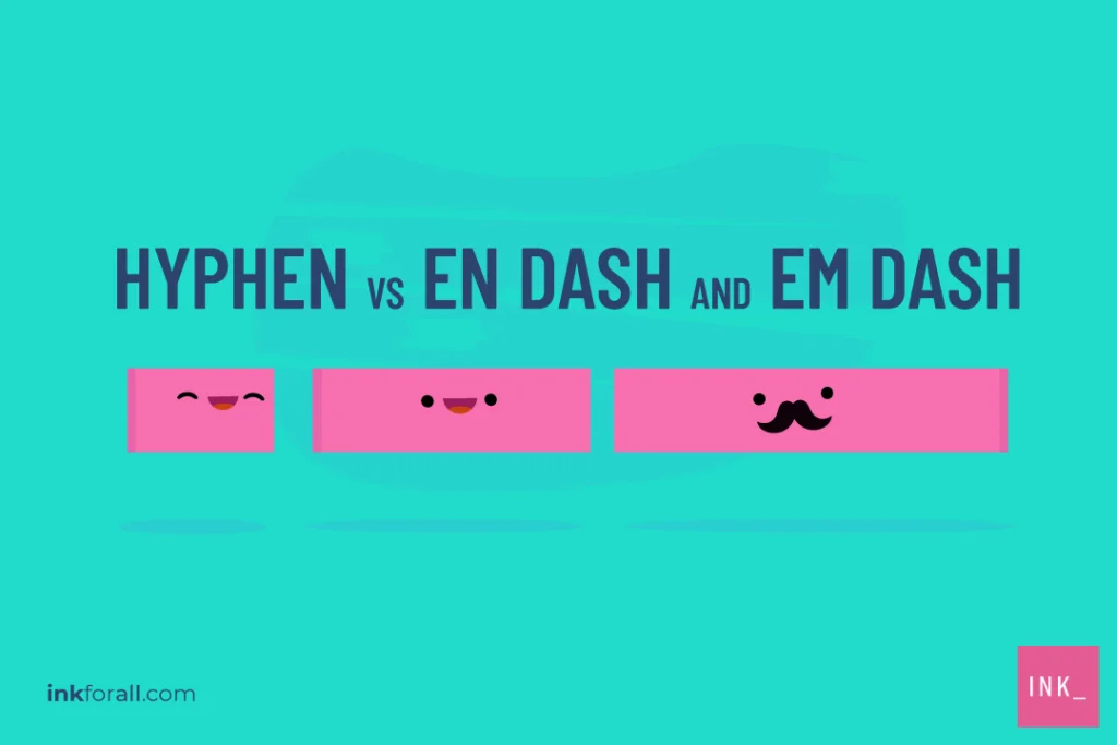 Hypen vs. en dash and em dash