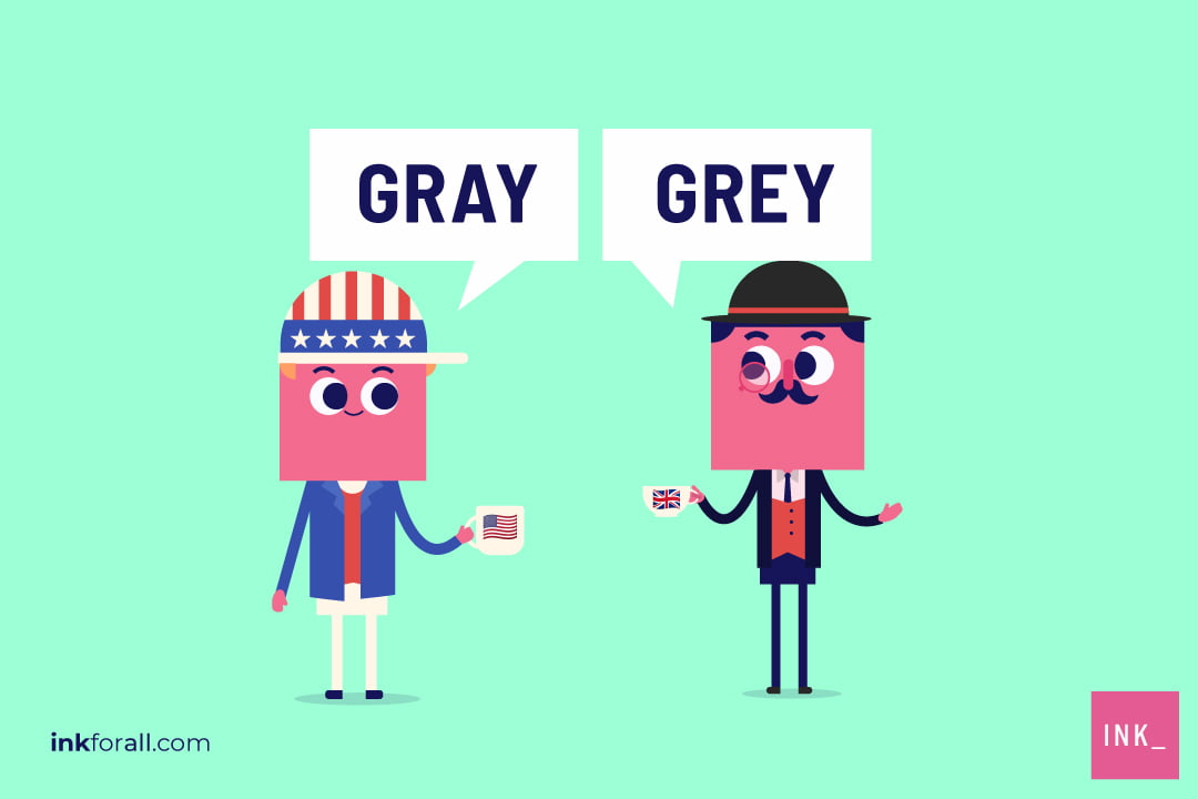 Grey or Gray: Which One is Correct? – INK Blog