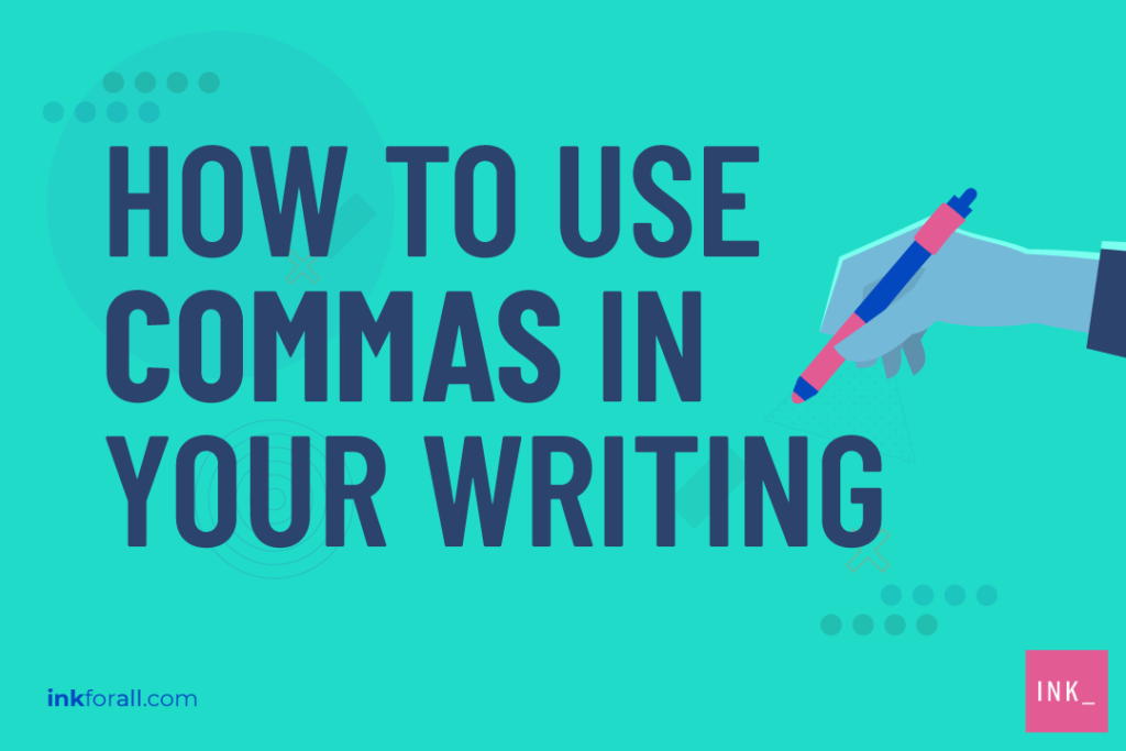 Do you know how to use commas in your writing? In a nutshell, we use commas to separate different elements of a sentence.