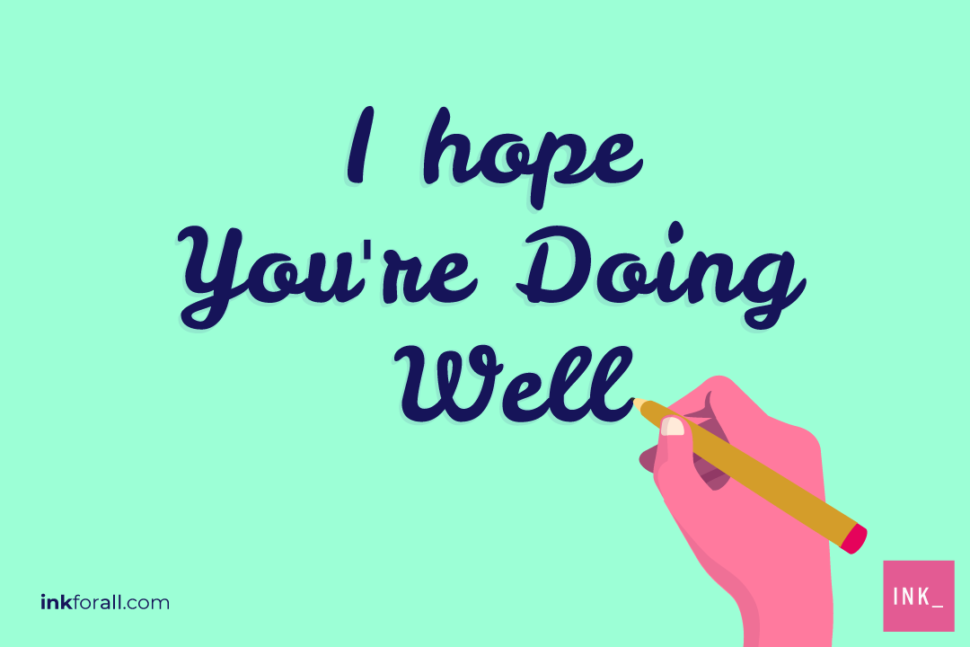 Other Ways to Write "Hope you are Well" in Your Email – INK Blog