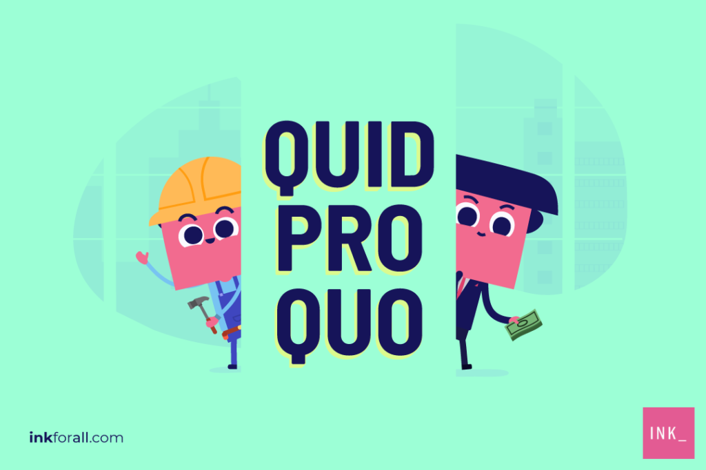 Quid pro quo перевод. Quid Pro Quo. Quo Pro.