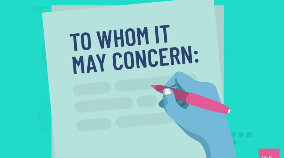 To Whom It May Concern is a salutation commonly used in formal or business correspondence.