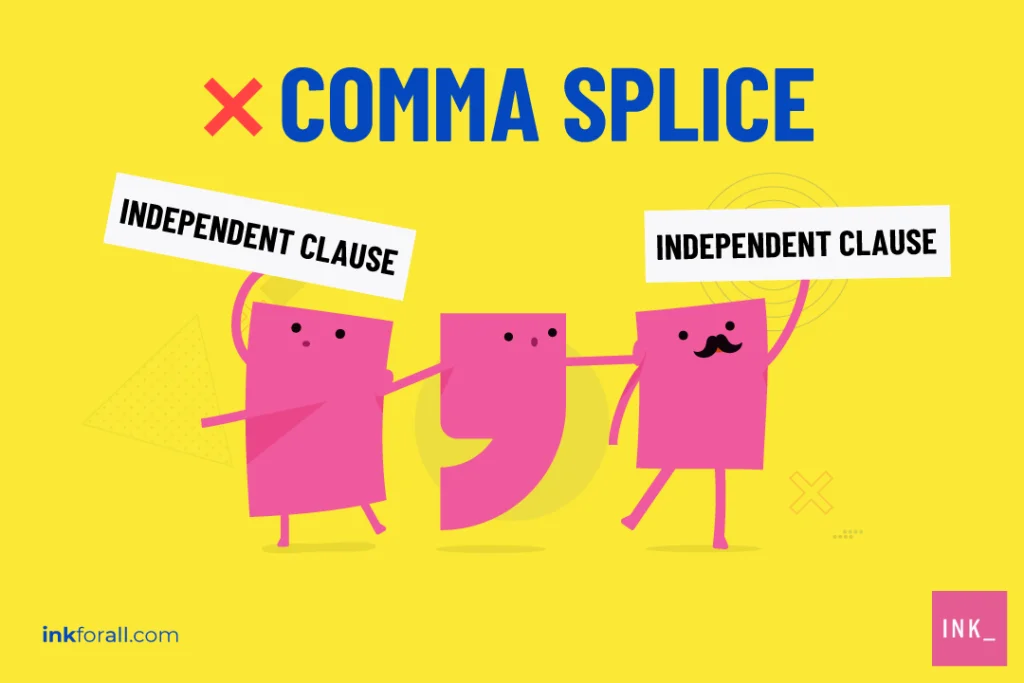 Two independent clause characters being separated by a comma.