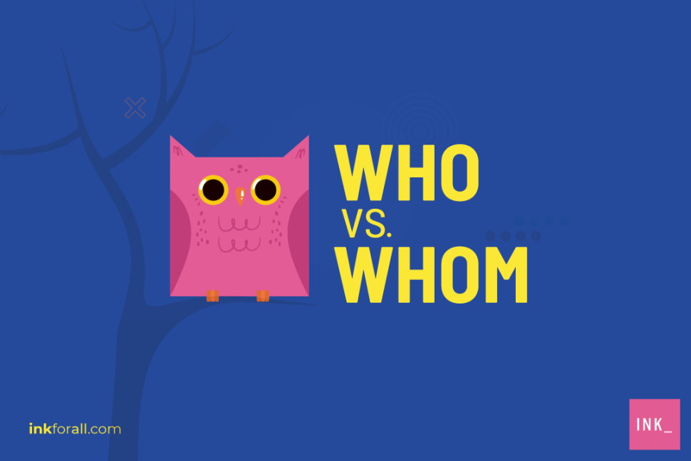 who vs. whom: Who and whom are both pronouns.