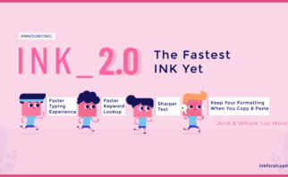 INK 2.0: The Fastest INK Yet