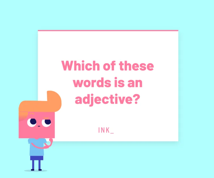 Which of these words is an adjective?