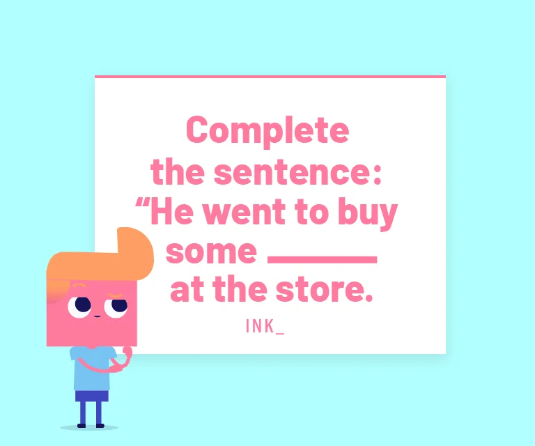 complete the sentence