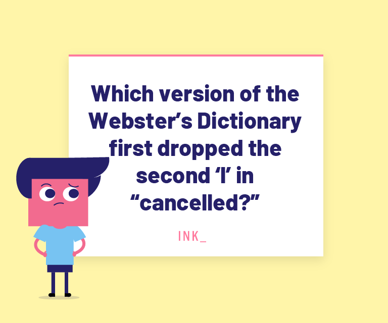 Which version of Webster's Dictionary first dropped the second l in cancelled?