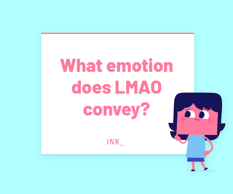 What emotion does LMAO convey?