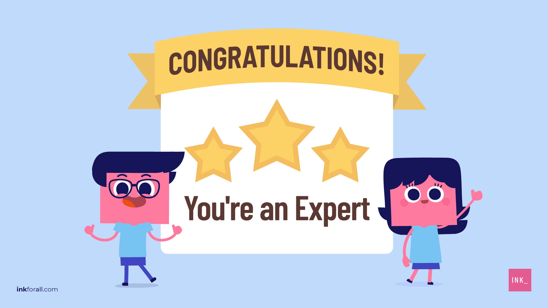 ¡Eres un experto!'re an expert!