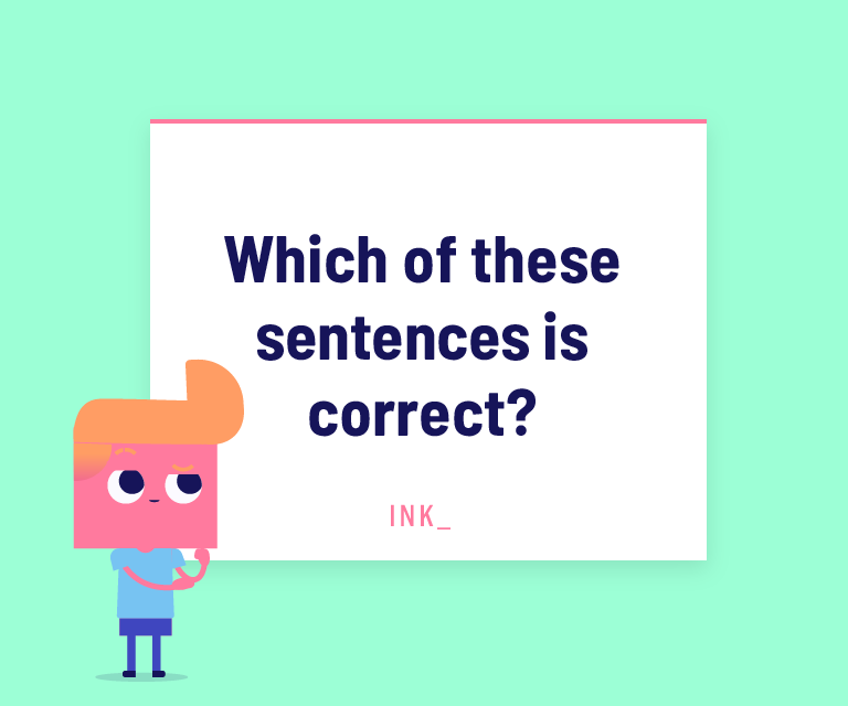 Which of these sentences is correct?