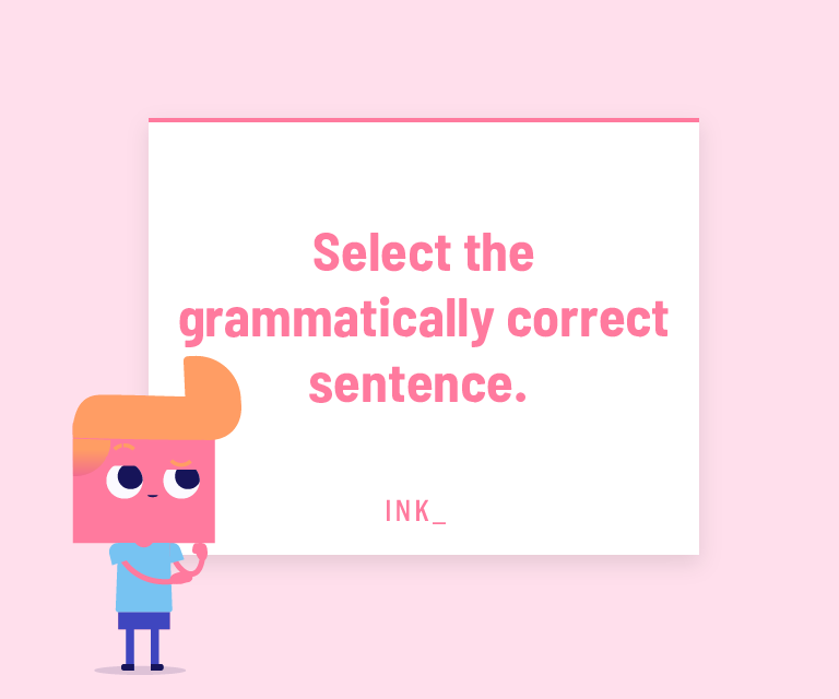 Seleccione la frase gramaticalmente correcta.