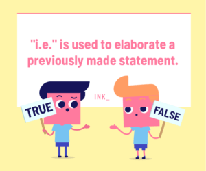 I.E. vs. E.G.: Differences and How to Use Correctly – INK Blog