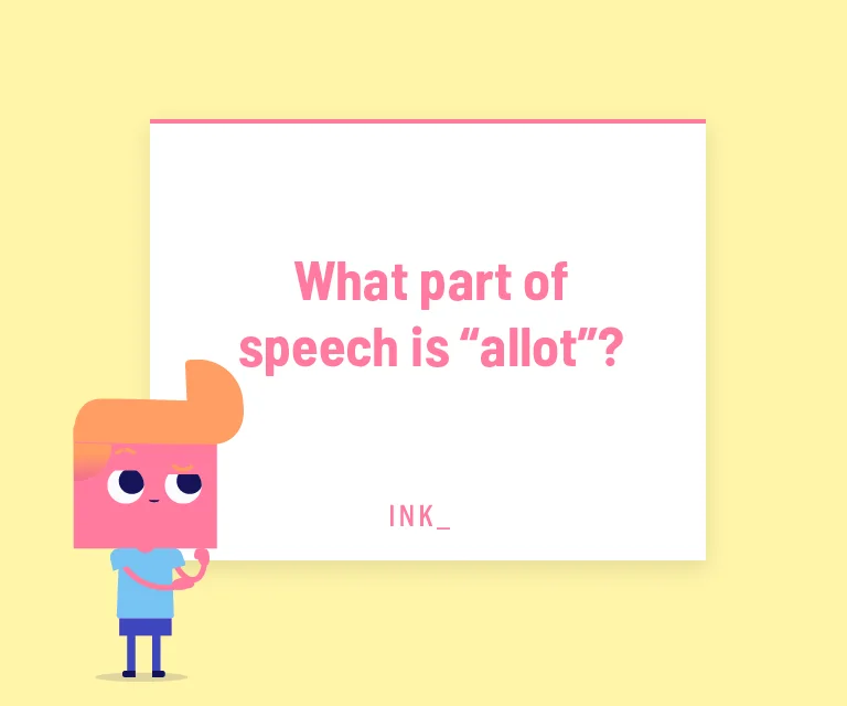 What part of speech is “allot”?