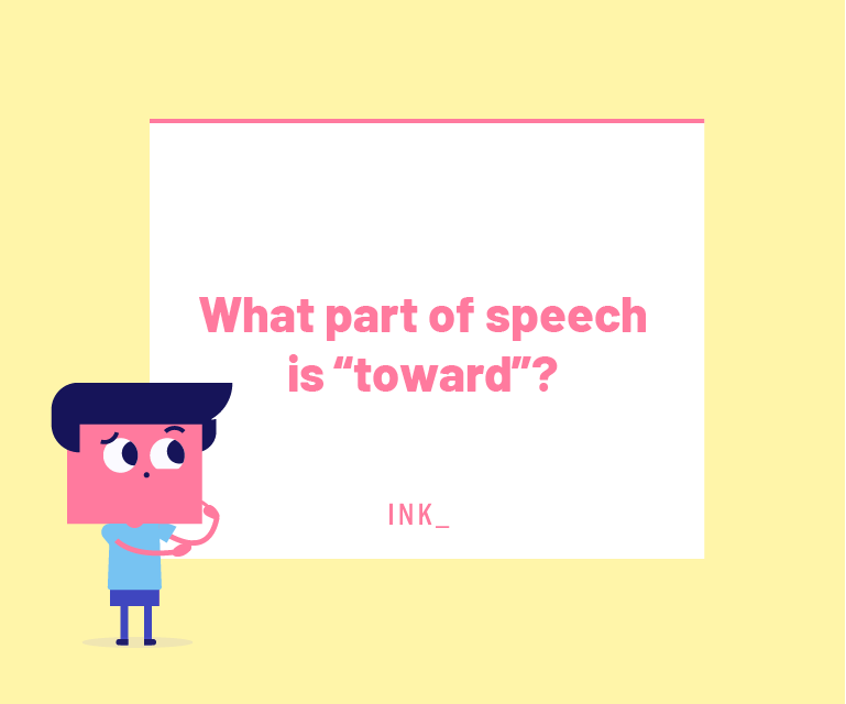 What part of speech is "toward"?