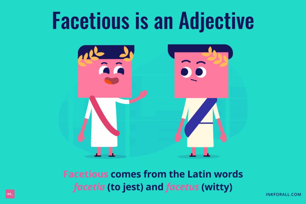 Two medieval-looking Latin men conversing. Text reads: Facetious is an adjective. It comes from the Latin words facetia, which means to jest, and facetus, which means witty.