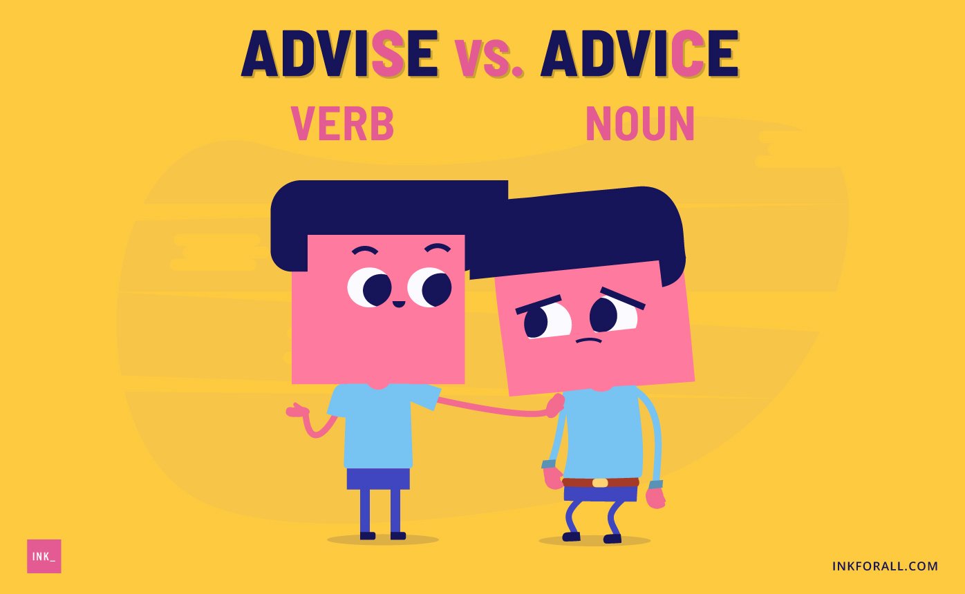 Advice vs Advise: Difference and How to use Each Correctly INK Blog