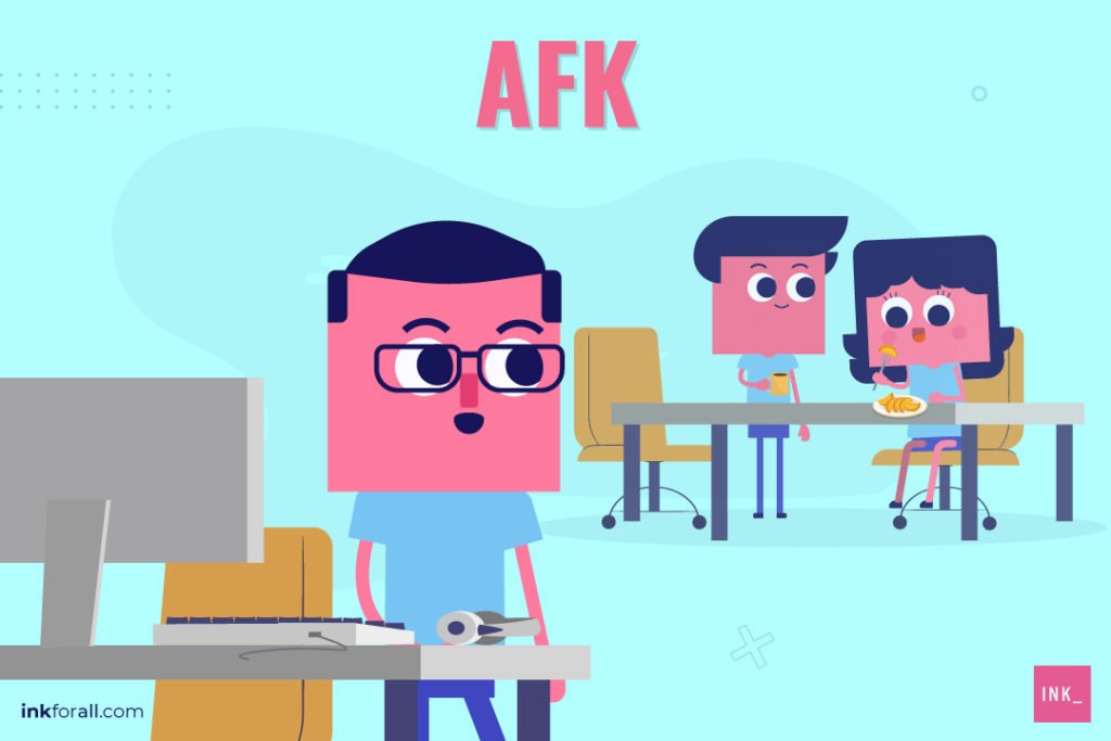 What does AFK (Away From Keyboard) Acronym Mean? - Holistic SEO