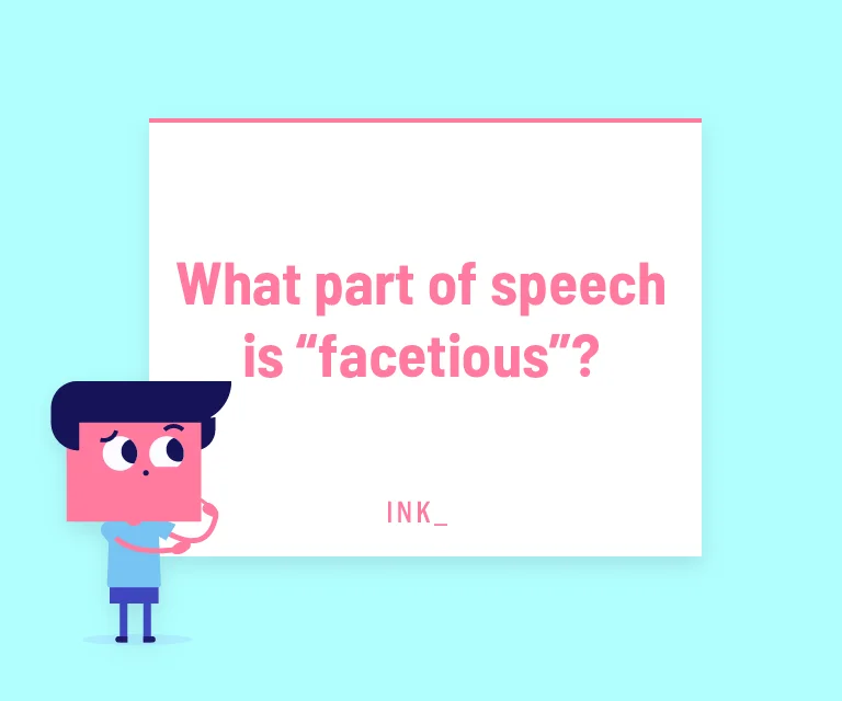 What part of speech is “facetious”?