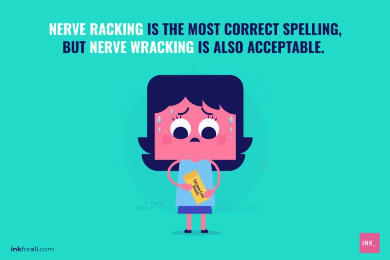 Nerve Wracking or Nerve Racking? Here's Why Both Work INK Blog