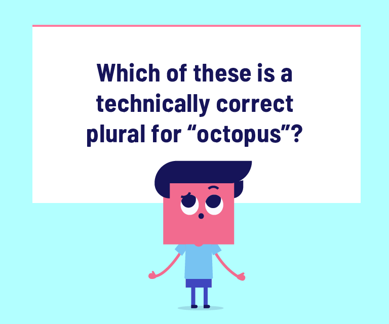 Octopi Or Octopuses Here s The Correct Octopus Plural INK Blog