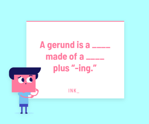 Gerund Phrase: Definition And Rules On Proper Usage – INK Blog