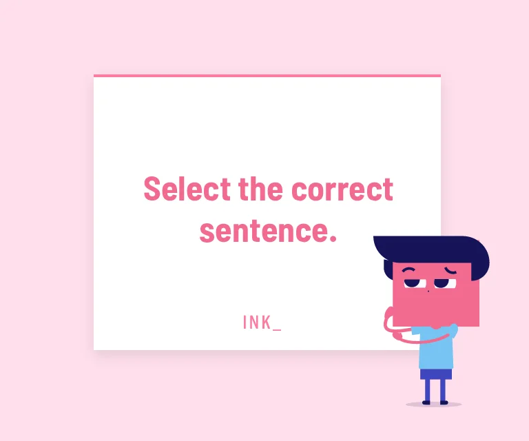 Select the correct sentence.