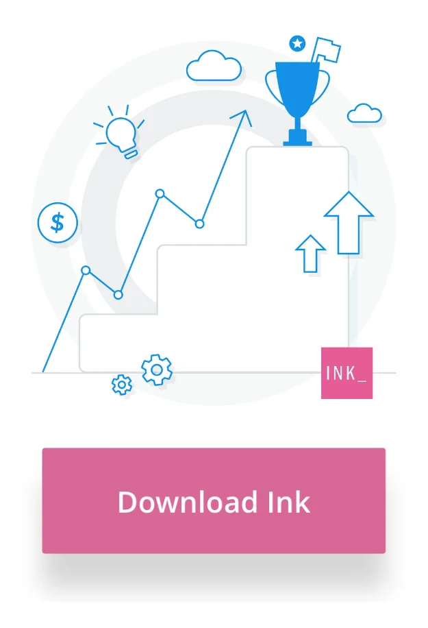 Grow your business with us. Write effective copy with INK_.