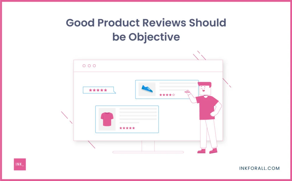 Good Product Reviews Should be Objective