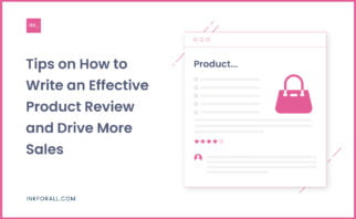Tips on How to Write an Effective Product Review and Drive More Sales
