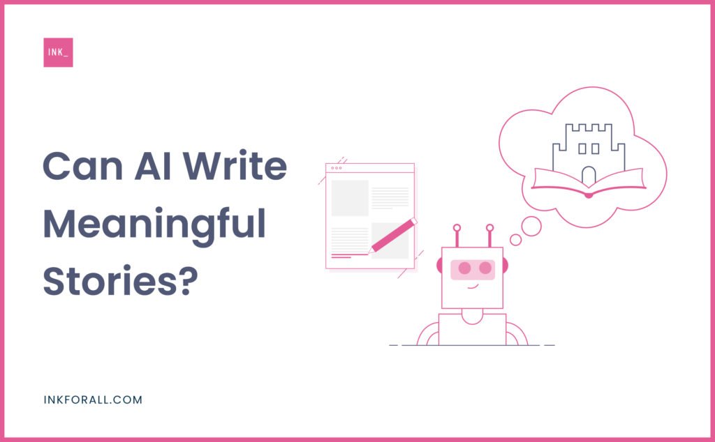 Can AI Write Meaningful Stories?