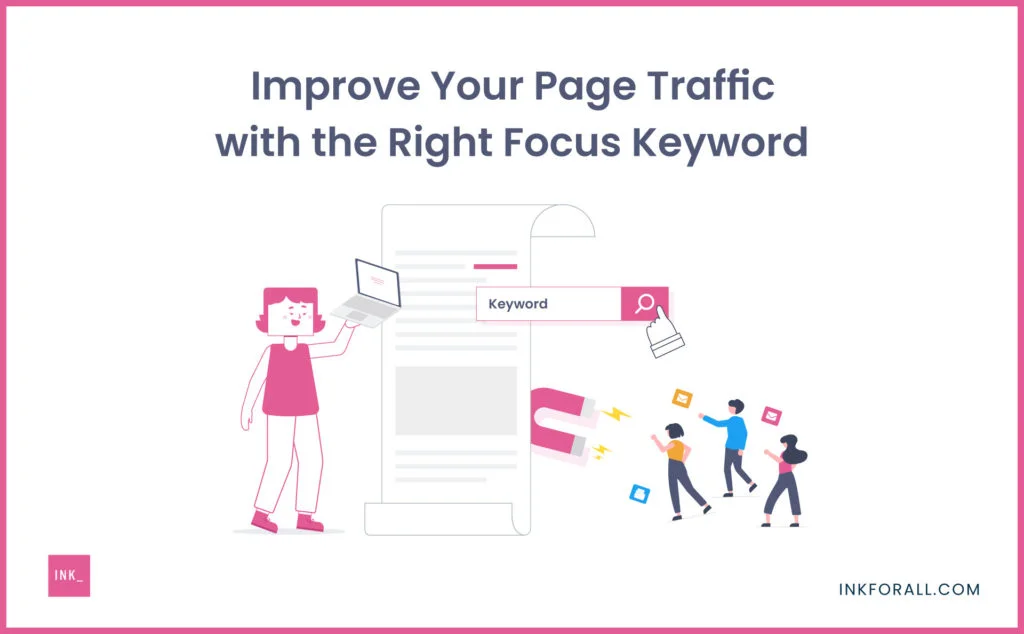 Improve Your Page Traffic with the Right Focus Keyword