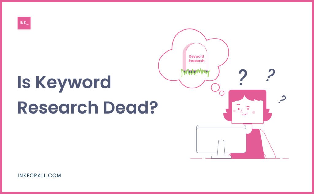 Is Keyword Research Dead?