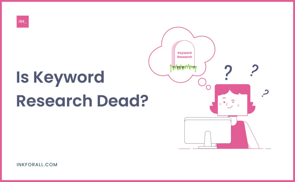 Is Keyword Research Dead?