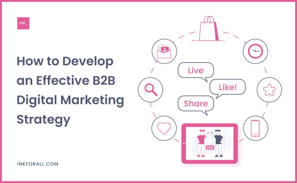 How to Develop an Effective B2B Digital Marketing Strategy